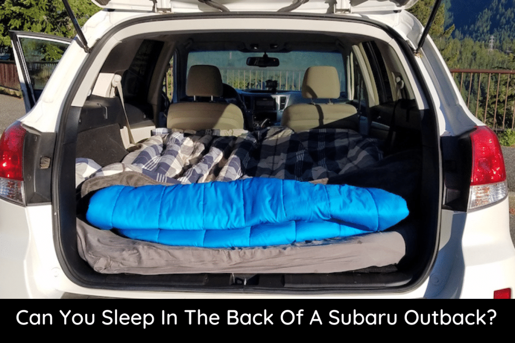 Can You Sleep In The Back Of A Subaru Outback?